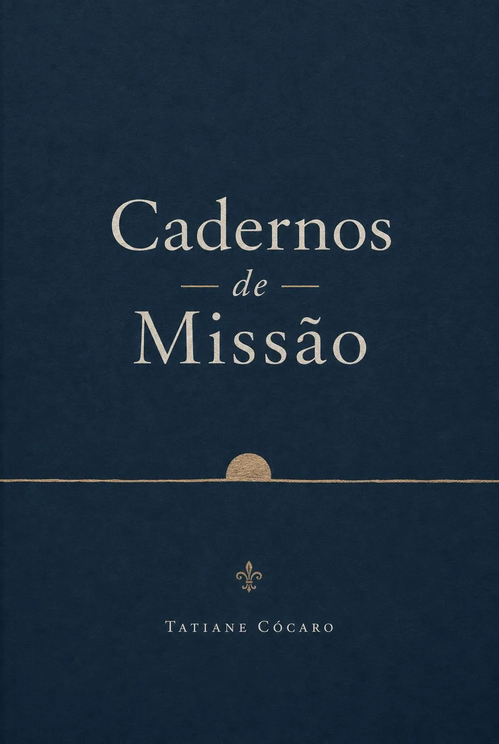 Capa do livro Cadernos de Missão, tipografia serifada clara sobre fundo azul profundo com pequeno sol dourado no horizonte.